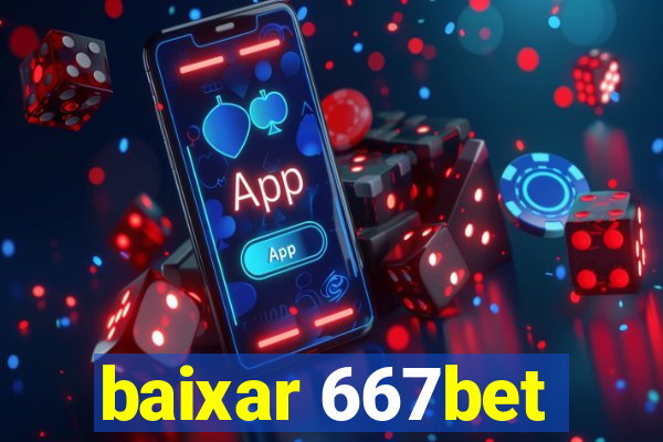 baixar 667bet