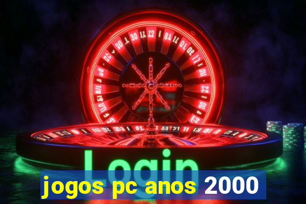 jogos pc anos 2000