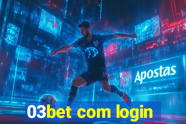 03bet com login