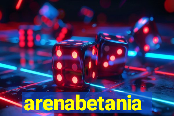 arenabetania