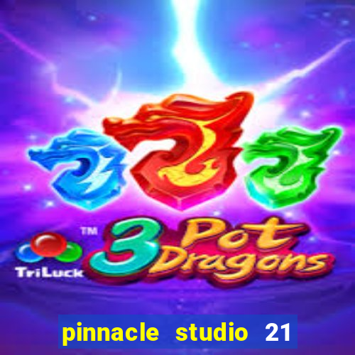 pinnacle studio 21 ultimate download crackeado