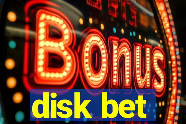 disk bet