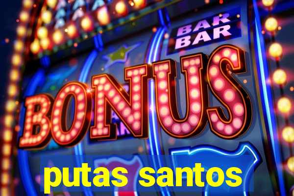 putas santos