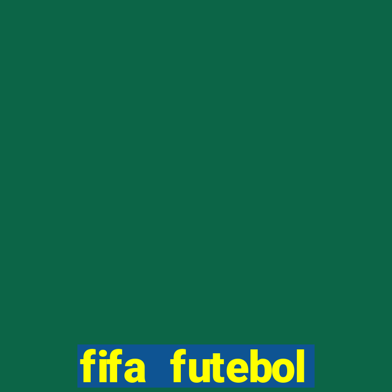 fifa futebol dinheiro infinito