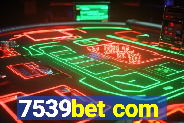 7539bet com