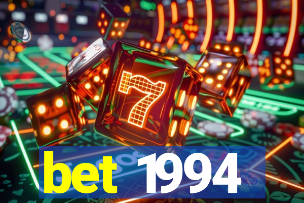 bet 1994