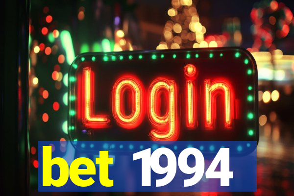 bet 1994