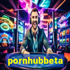 pornhubbeta