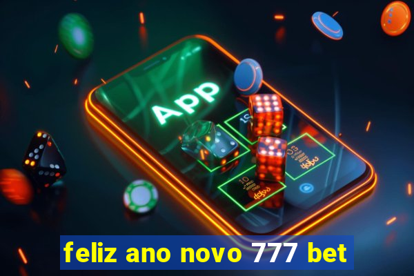 feliz ano novo 777 bet