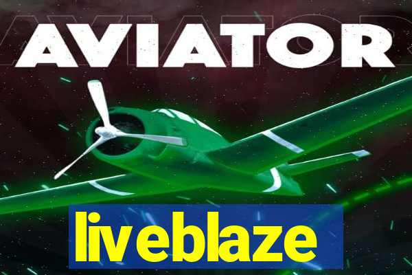 liveblaze