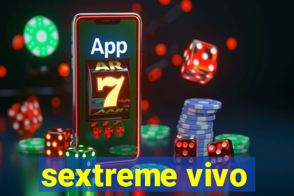 sextreme vivo