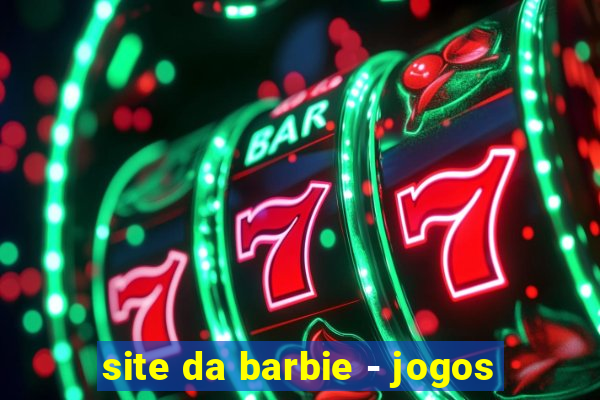 site da barbie - jogos