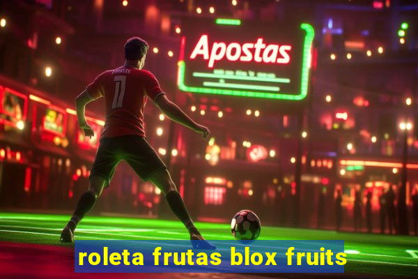 roleta frutas blox fruits