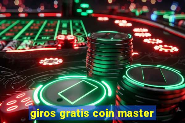 giros gratis coin master