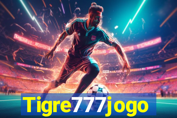 Tigre777jogo