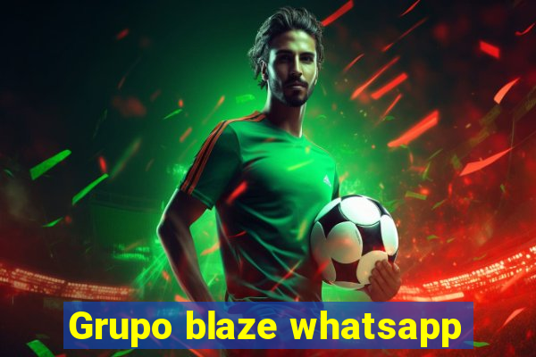 Grupo blaze whatsapp