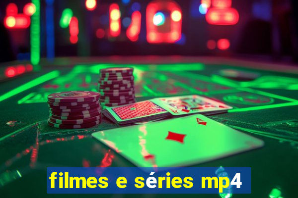 filmes e séries mp4