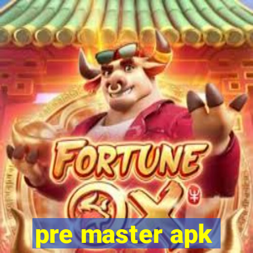 pre master apk