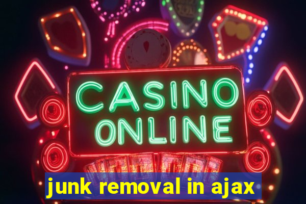 junk removal in ajax