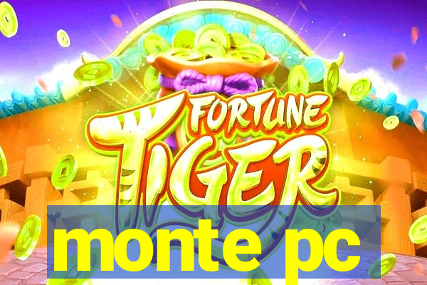 monte pc