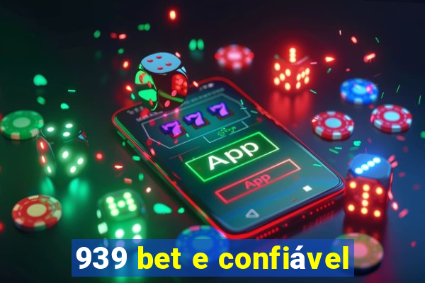 939 bet e confiável