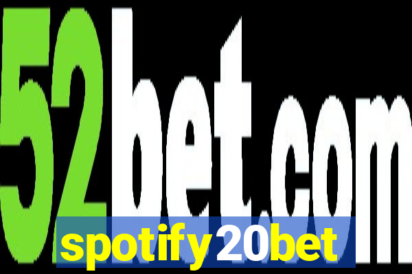 spotify20bet