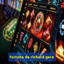 fortuna de richard gere