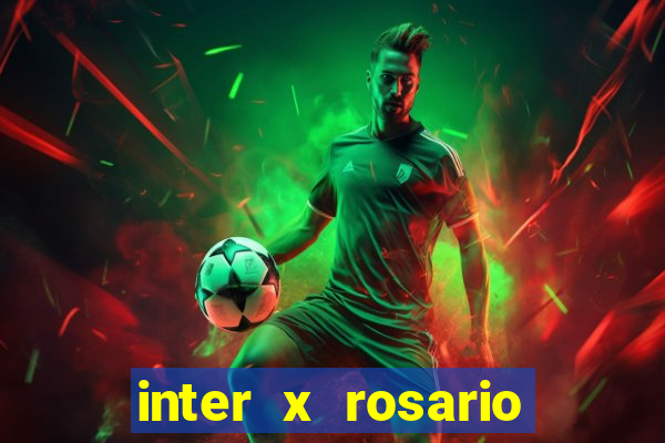 inter x rosario central onde assistir