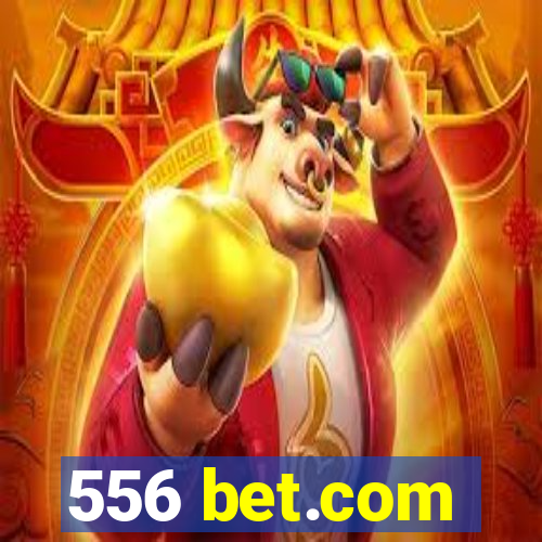 556 bet.com