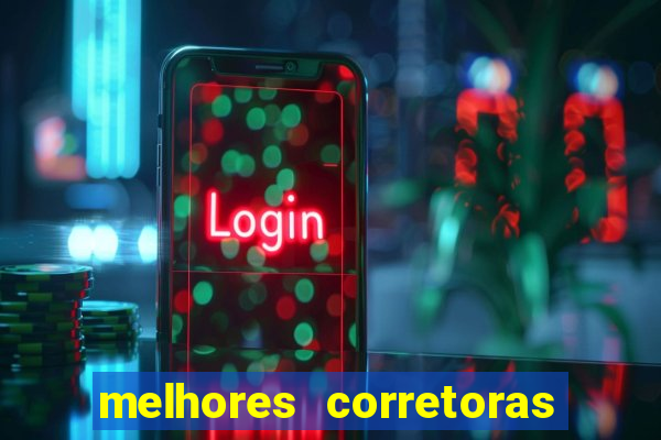 melhores corretoras de investimento