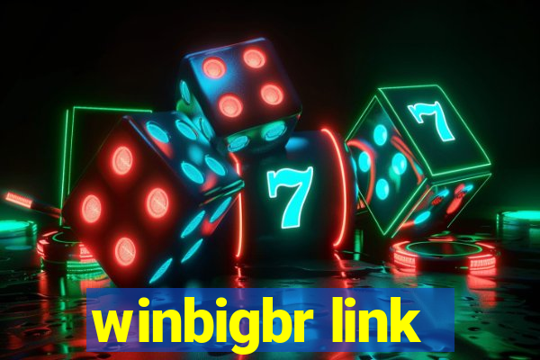 winbigbr link