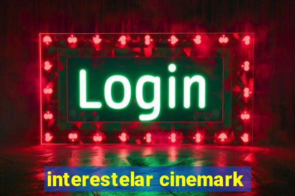 interestelar cinemark