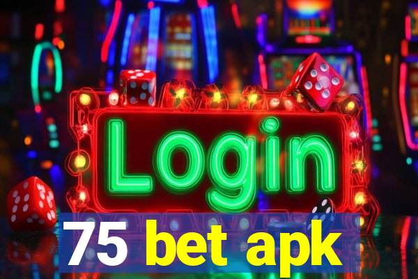 75 bet apk