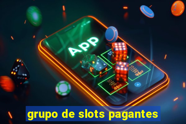 grupo de slots pagantes