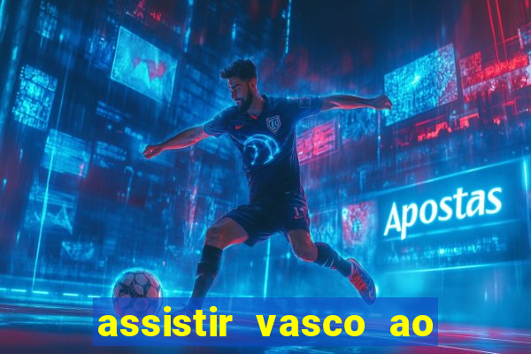 assistir vasco ao vivo futemax