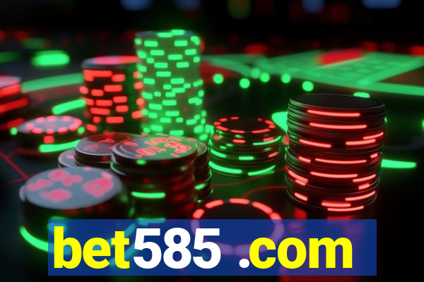 bet585 .com