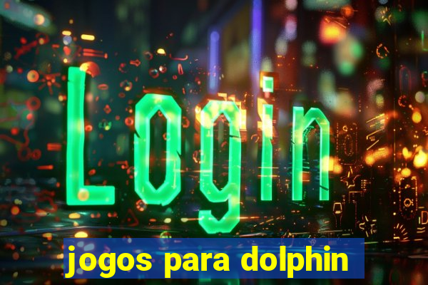 jogos para dolphin