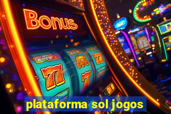 plataforma sol jogos