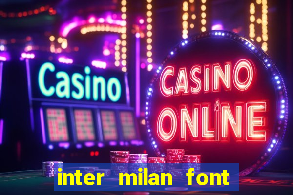 inter milan font free download