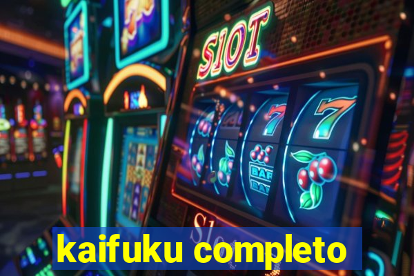 kaifuku completo