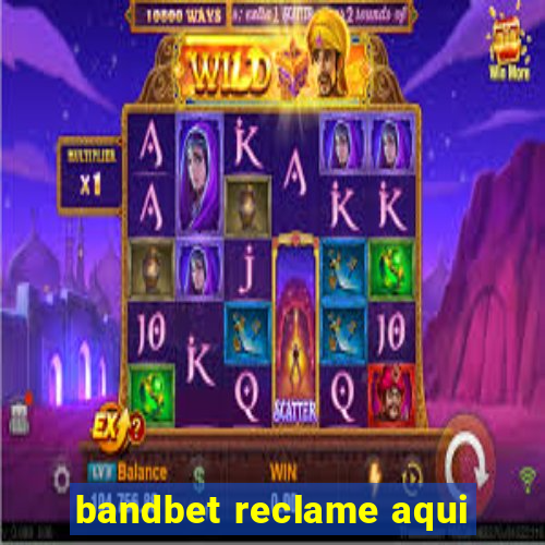 bandbet reclame aqui