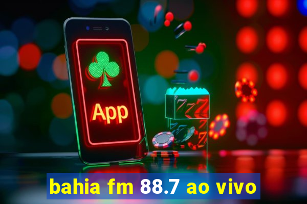 bahia fm 88.7 ao vivo