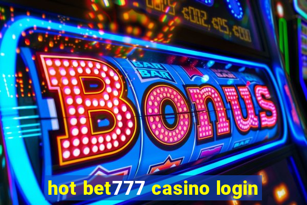 hot bet777 casino login