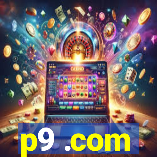 p9 .com