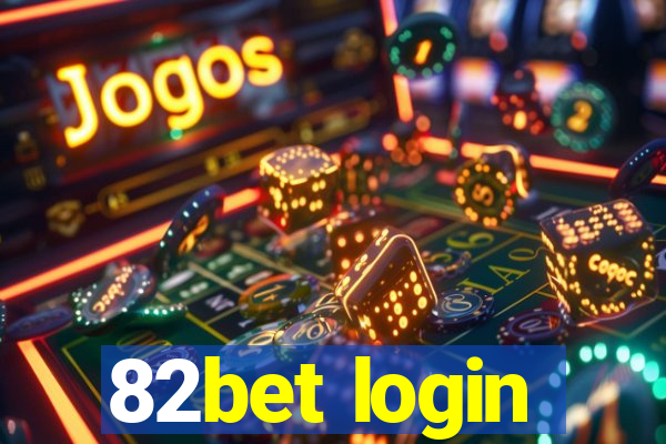 82bet login