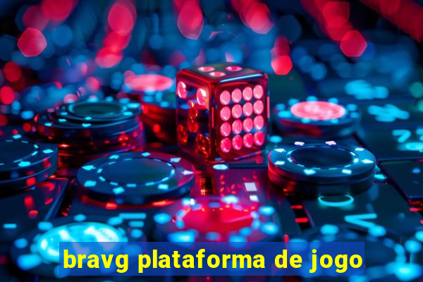 bravg plataforma de jogo