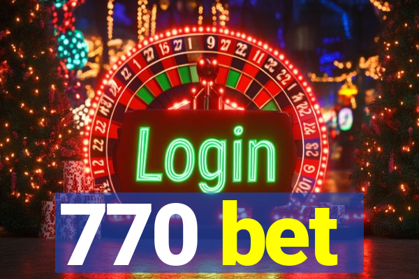 770 bet