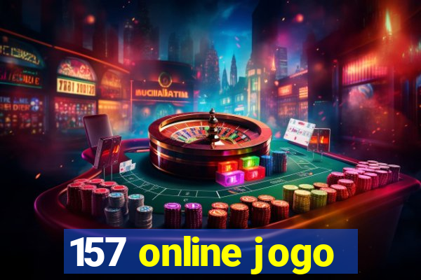 157 online jogo