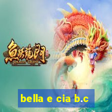 bella e cia b.c