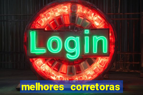 melhores corretoras de investimentos